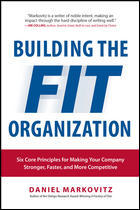 Building the fit organization by Daniel Markovitz 9781259587177