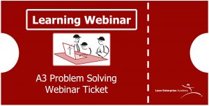 A3 Problem Solving Webinar Ticket