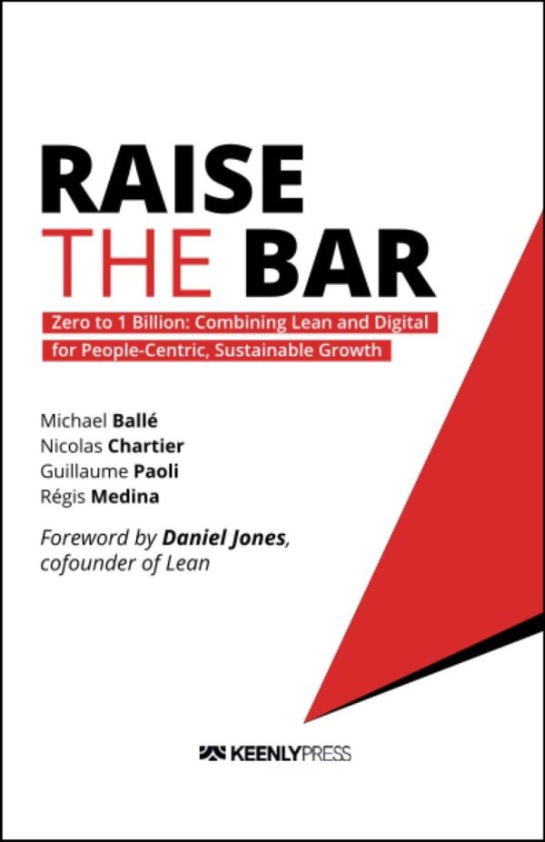 Raise the Bar: Zero to 1 Billion: Combining Lean and Digital for People-Centric, Sustainable Growth